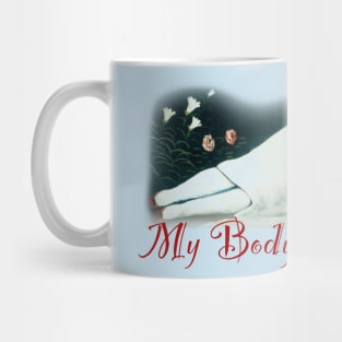 My Body, My Choice - Reclining Woman Mug